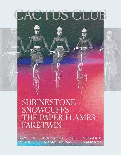 Shrinestone/Snow Cuffs/ The Paper Flames/Faketwin 