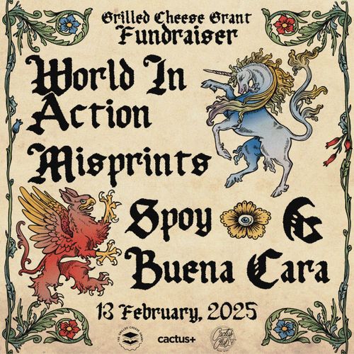 Grilled Cheese Grant Fundraiser: World In Action, Misprints, Spoy, Buena Cara