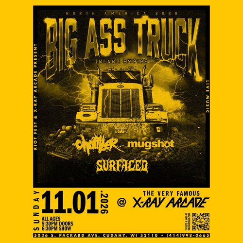 Big Ass Truck I.E. / Chamber / Mugshot / Surfaced