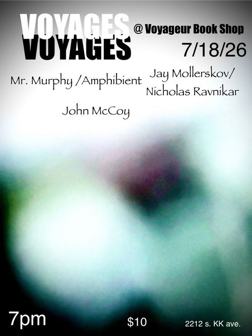 Voyages Series: (Amphibient/Mr Murphy, Jay Mollerskov/Nicholas Ravnikar, John McCoy)