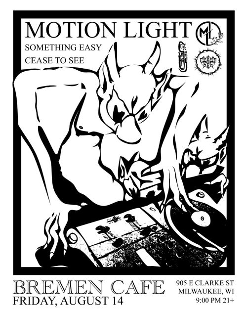 Motion Light, Something Easy, Cease to See