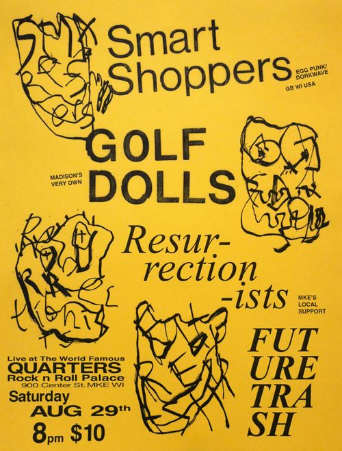 Smart Shoppers, The Golf Dolls, Resurrectionists, Future Trash