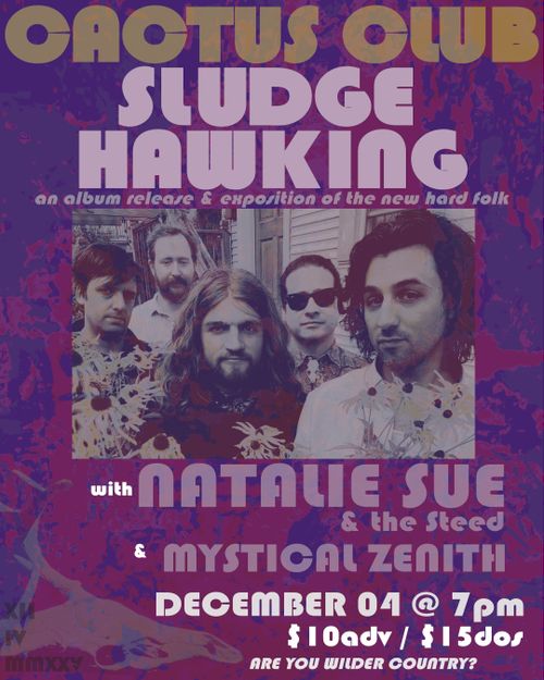 Sludge Hawking • Natalie Sue & The Steed • Mystical Zenith