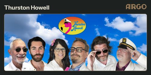 Thurston Howell: Your Premiere Yacht Rock Spectacular
