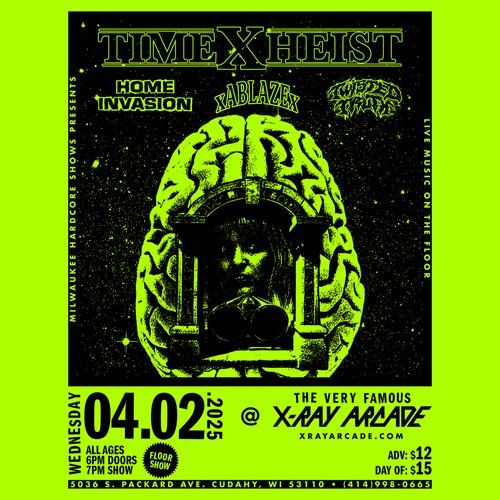 Time X Heist / Home Invasion / xAblazex / Twisted Truth