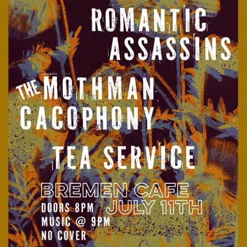 Romantic Assassins w/ The Mothman Cacophony and Tea Service