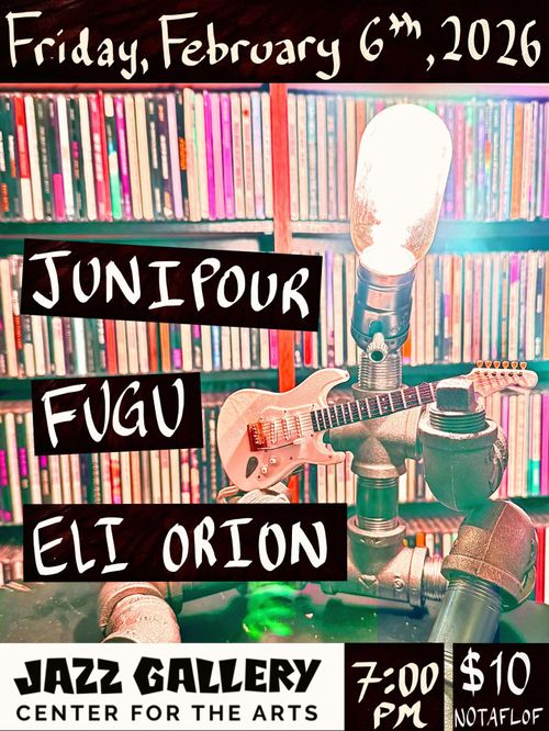 Junipour, Fugu, Eli Orion