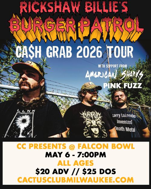 Rickshaw Billie’s Burger Patrol • American Sharks • Pink Fuzz