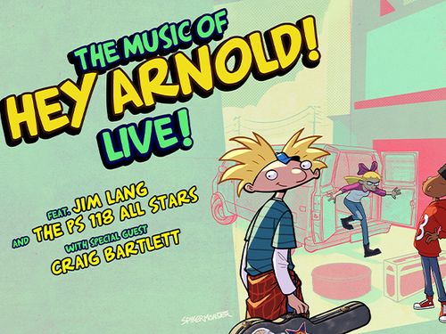 The Music of Hey Arnold! Live! Feat. Jim Lang and The PS 118 AllStars