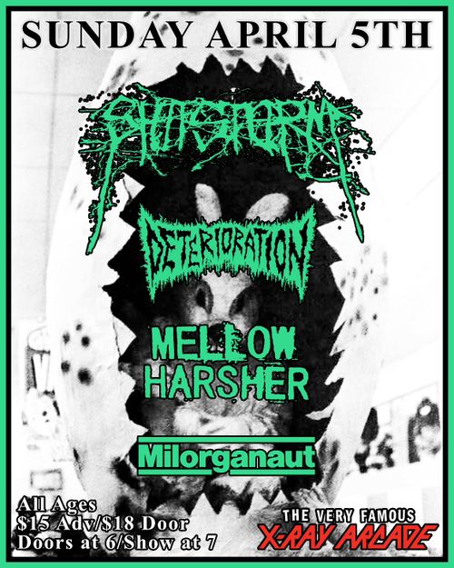 Shitstorm / Deterioration / Mellow Harsher / Milorganaut