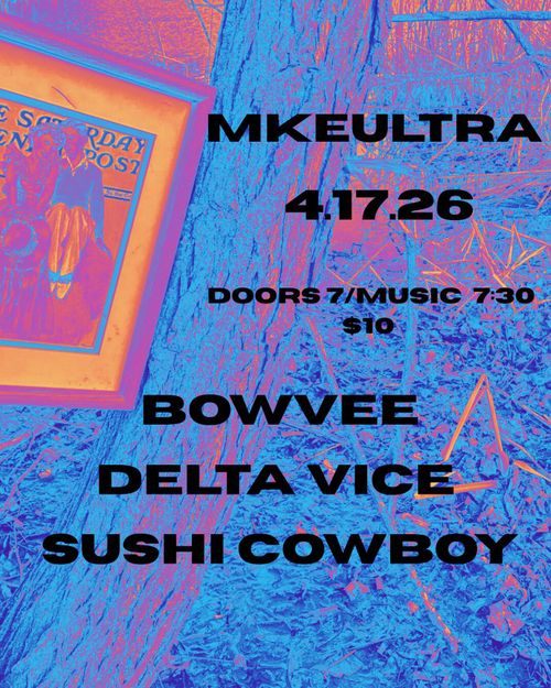 Bowvee, Delta Vice, Sushi Cowboy