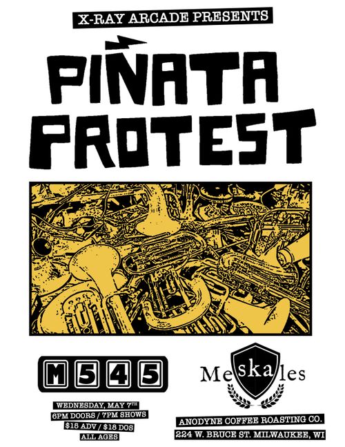 Piñata Protest / M545 / Meskales