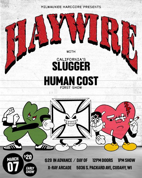 Haywire / Slugger / Human Cost