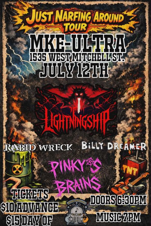 Lightningship, Rabid Wreck, Billy Dreamer, Pinky's Brains