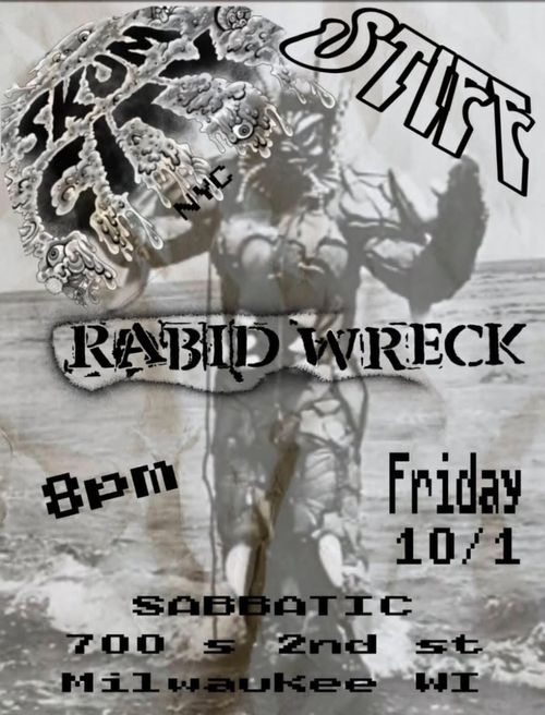 SKUM CITY (NYC) / STIFF / RABID WRECK @ SABBATIC