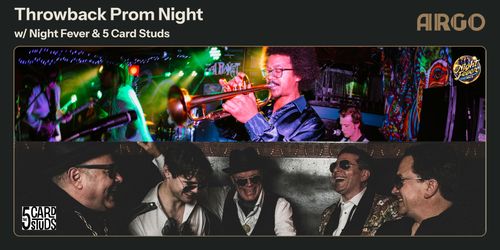 Throwback Prom Night w/ Night Fever & 5 Card Studs