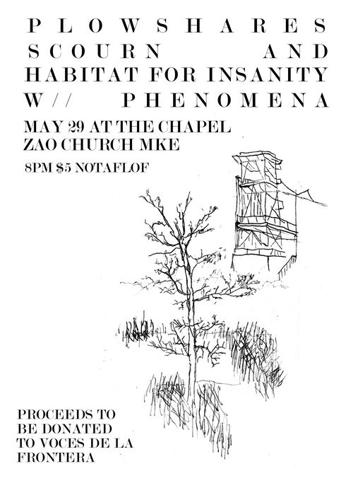 PLOWSHARES, SCOURN, HABITAT FOR INSANITY, PHENOMENA