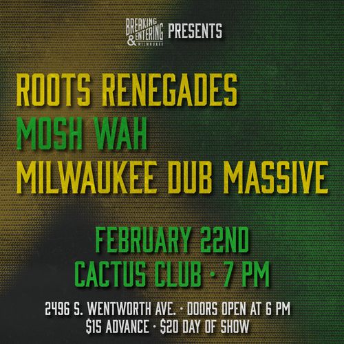 Roots Renegades • Mosh Wah • Milwaukee Dub Massive