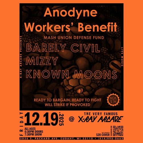Anodyne Workers Benefit - Barely Civil / Mizzy / Known Moons