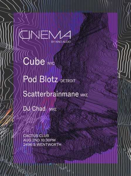 Cube • Pod Blotz • Scatterbrainmane •DJ Chad