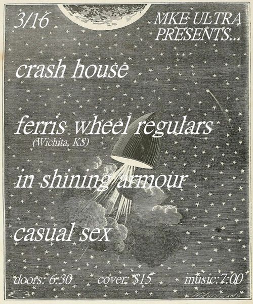 Ferris Wheel Regulars, Crash House, In Shining Armour, Casual Sex