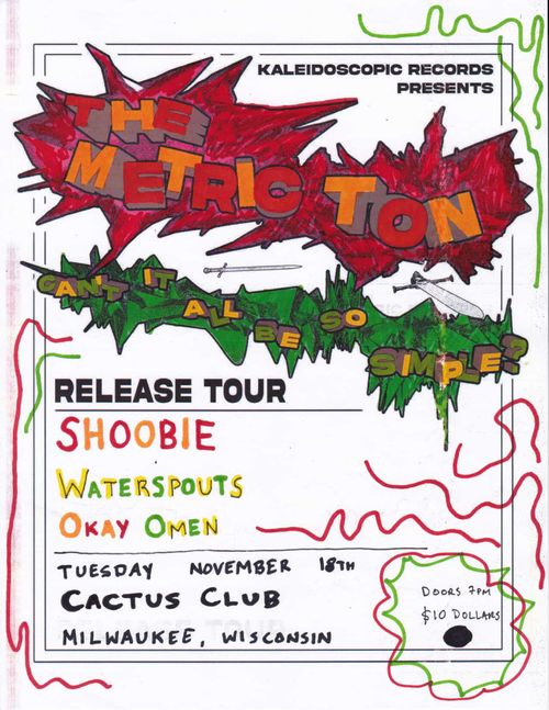The Metric Ton • Shoobie • Waterspouts • Okay Omen