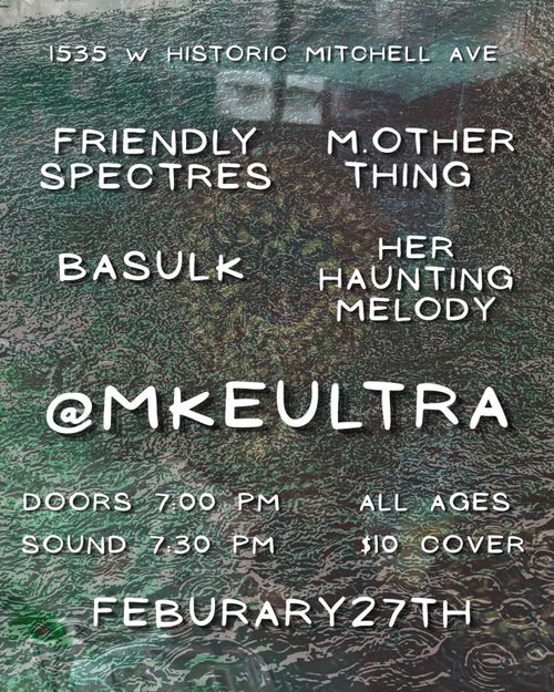 Friendly Spectres, M.Other Thing, Basulk, Her Haunting Melody