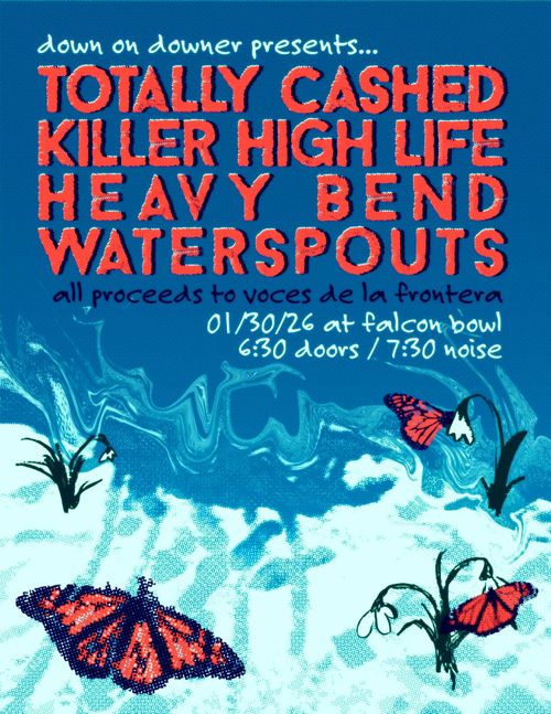 Totally Cashed, Killer High Life, Heavy Bend, Waterspouts