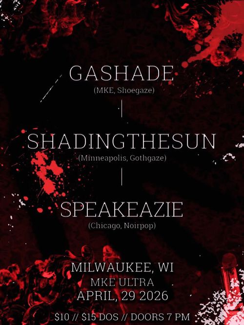 Gashade, shadingthesun, Speakeazie