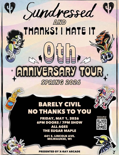 Thanks! I Hate It / Sundressed / Barely Civil / No Thanks to You