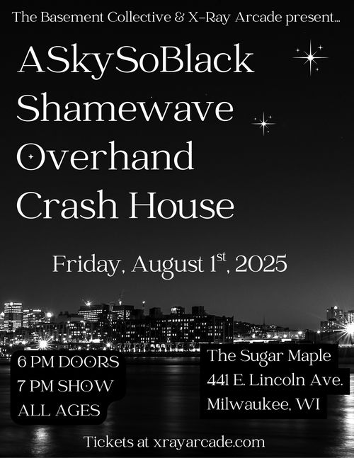 ASkySoBlack / Shamewave / Overhand / Crash House