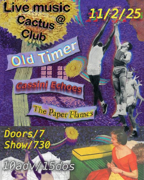 Old Timer • Cassini Echoes • The Paper Flames