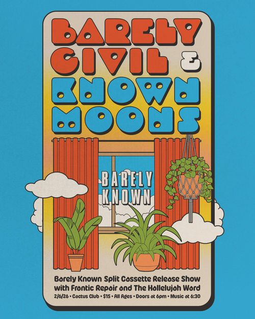 Barely Civil • Known Moons • Frantic Repair • The Hallelujah Ward