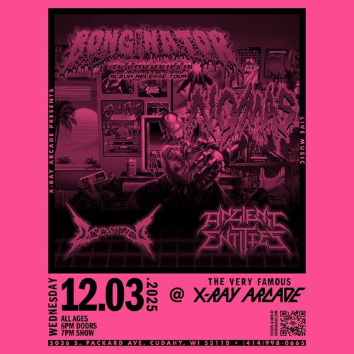 Bonginator / No/Mas / Desensitized / Ancient Entities