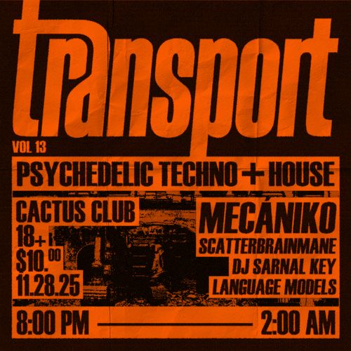 Transport v. 13: Mecániko, Scatterbrainmane, DJ Sarnal Key, Language Models