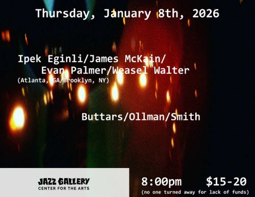 Ipek Eginli/James McKain/Evan Palmer/Weasel Walter, Buttars/Ollman/Smith