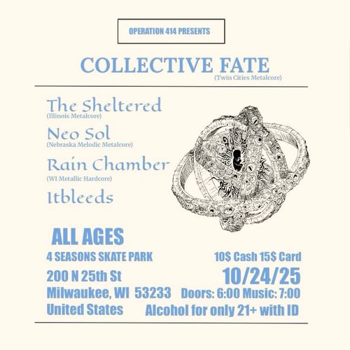 The Sheltered, Collective Fate, Neo Sol, Rain Chamber, Itbleeds