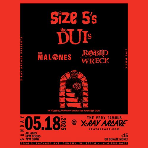 Size 5's / The DUIS / The Malones / Rabid Wreck