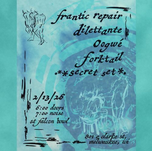 Frantic Repair, Dilettante, Oogwé, Forktail