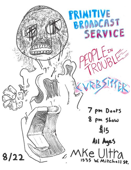 Primitive Broadcast Service; People In Trouble (CHI); Curbsitter.