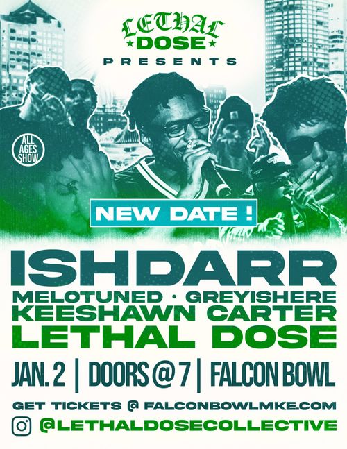 IshDARR, Melotuned, Greyishere, Keeshawn Carter, Lethal Dose