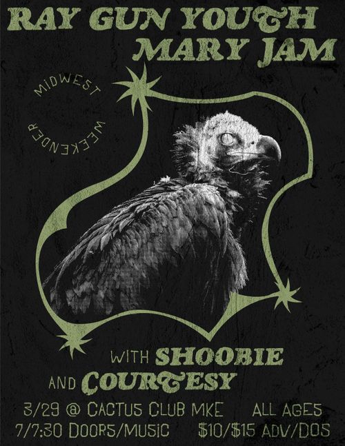 Ray Gun Youth • Mary Jam • Shoobie • Courtesy