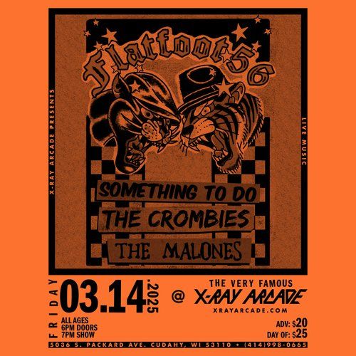 Flatfoot 56, Something To Do, The Crombies, The Malones