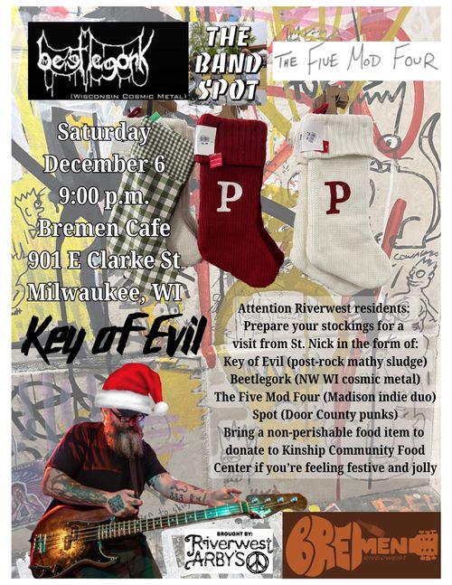 Key of Evil, Beetlegork, the Five Mod Four and Spot at Bremen Cafe