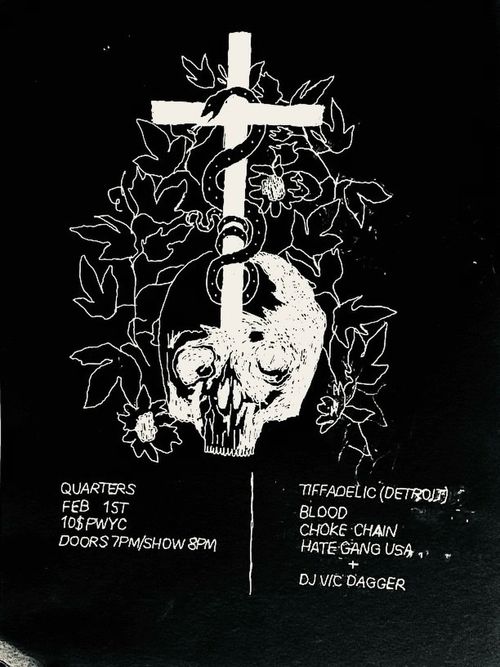 Tiffadelic, Choke Chain, Blood, Hate Gang USA, DJ Vic Dagger