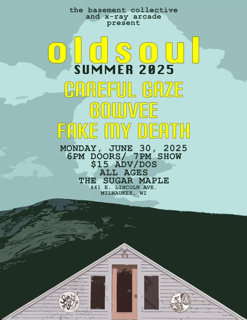 Oldsoul / Careful Gaze / Bowvee / Fake My Death