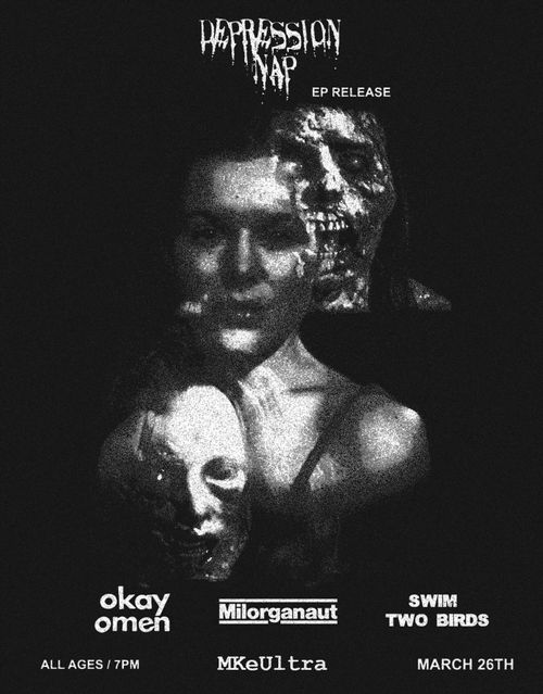 Depression Nap, Okay Omen, Milorganaut, Swim Two Birds