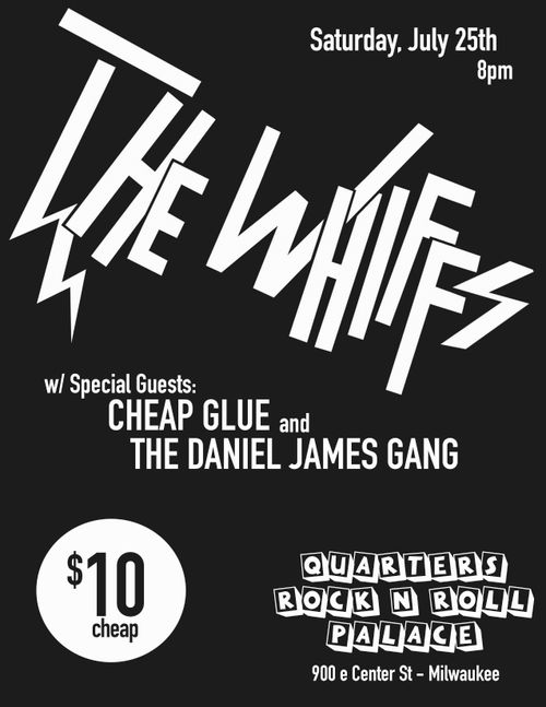 The Whiffs w/ Cheap Glue and The Daniel James Gang