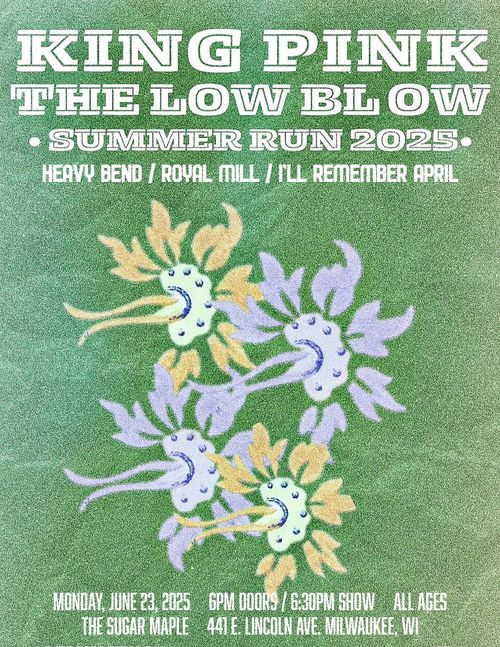King Pink / The Low Blow / Heavy Bend / Royal Mill / I'll Remember April