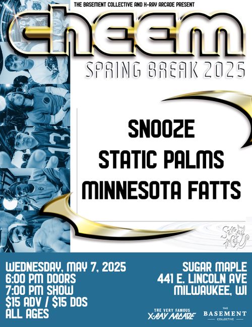 Cheem / Snooze / Static Palms / Minnesota Fatts